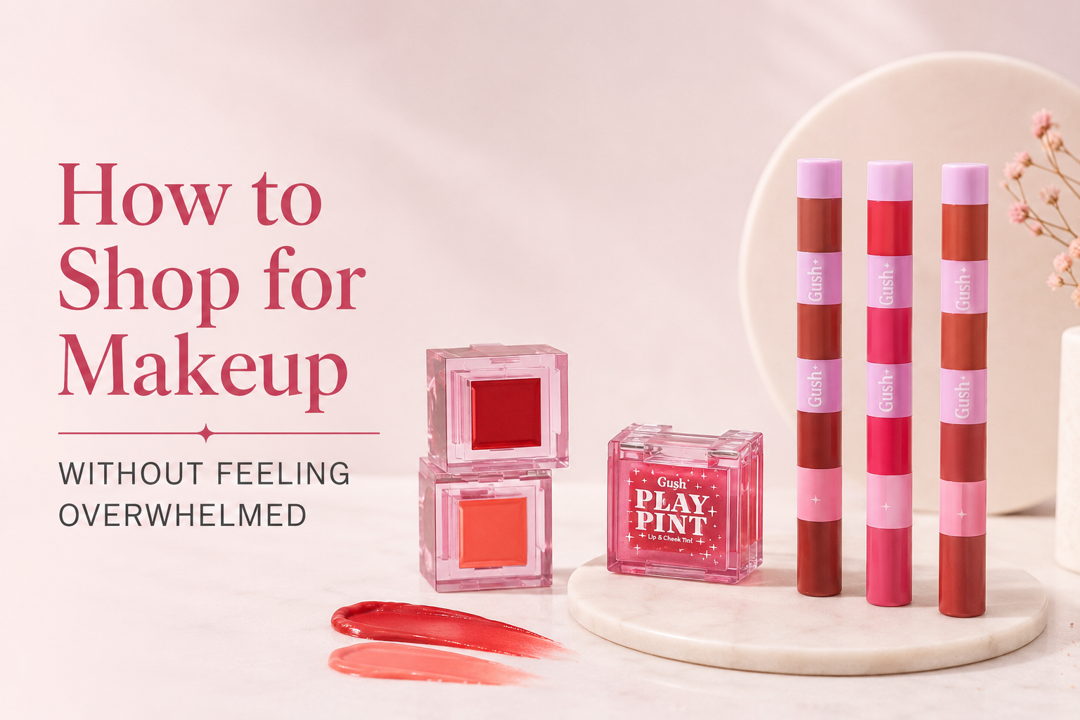 How to Shop for Makeup Without Feeling Overwhelmed