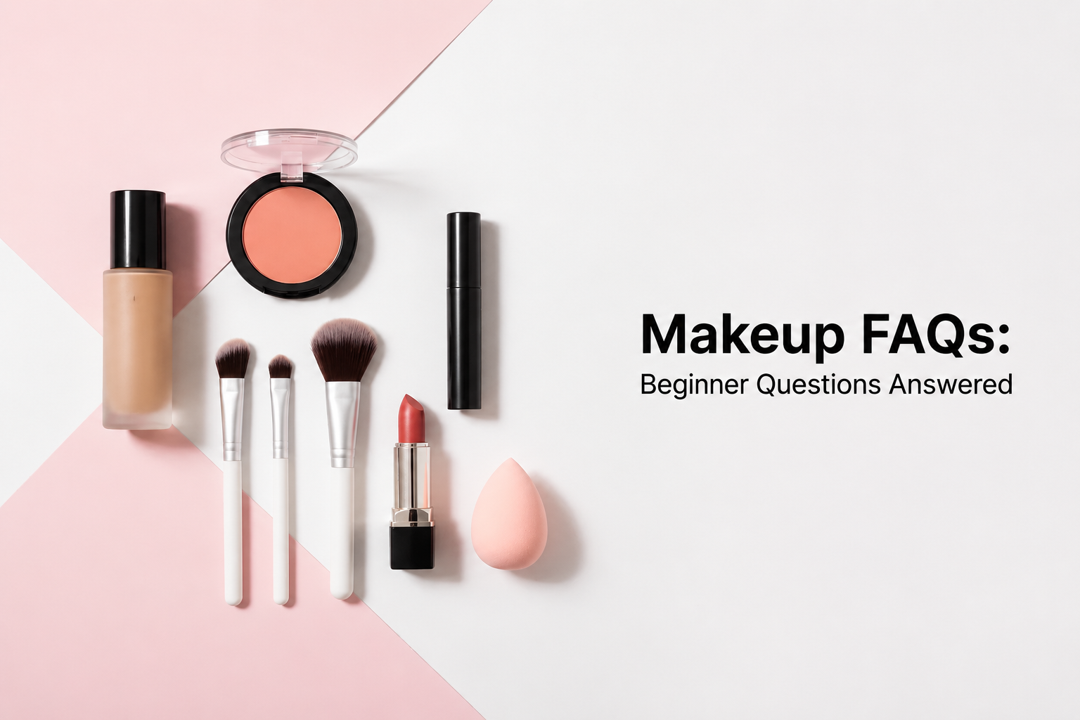 Makeup FAQs: Beginner Questions Answered
