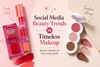 Social Media Beauty Trends vs Timeless Makeup: What Should You Follow?